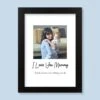Love You Mummy Harriet Black Print And Frame